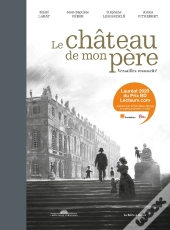 Le Château De Mon Père ; Versailles Ressuscité
