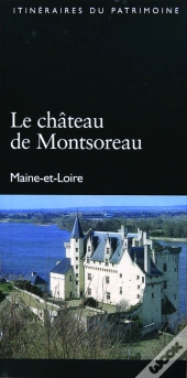 Le Chateau De Montsoreau Itin Raires Du Patrimoine 190