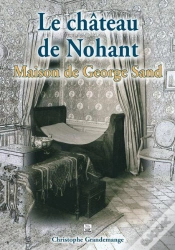 Capa do artigo Le Chateau De Nohant - Maison De George Sand
