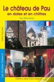 Capa do artigo Le Château De Pau En Dates Et En Chiffres