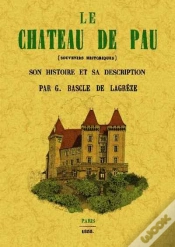 Capa do artigo Le Chateau De Pau (Souvenirs Historiques)
