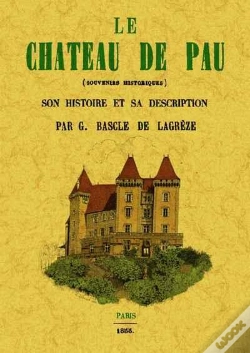 Capa do artigo Le Chateau De Pau (Souvenirs Historiques)