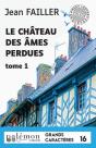 Le Chateau Des Ames Perdues - T1 (Grands Caracteres) - Preview