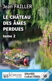 Le Chateau Des Ames Perdues - T2 ( Grands Caracteres)