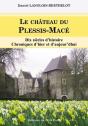 Le Château Du Plessis-Macé ; Dix Siècles D'Histoire, Chroniques D'Hier Et D'Aujourd'Hui - Preview