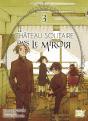 Le Chateau Solitaire Dans Le Miroir T03 - Preview