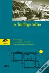 Le Chauffage Solaire Dans Les Regions Froides.