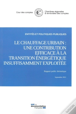 Capa do artigo Le Chauffage Urbain : Une Contribution Efficace À La Transition Énergétique Insuffisamment Exploitée : Septembre 2021