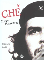 Le Che Reve Rebelle