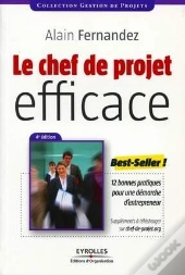Le Chef De Projet Efficace - Pratique Un Management Humain