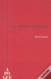 Le Chemin Aveugle