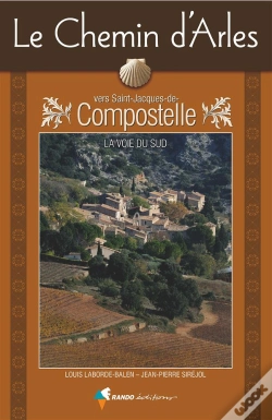 Capa do artigo Le Chemin D'Arles Vers Saint-Jacques-De-Compostelle ; La Voie Du Sud