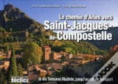 Le Chemin D'Arles Vers Saint-Jacques-De-Compostelle