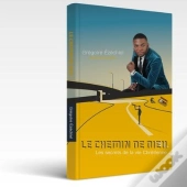 Le Chemin De Dieu - Les Secrets De La Vie Chretienne