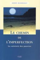 Le Chemin De L'Imperfection ; La Sainteté Des Pauvres