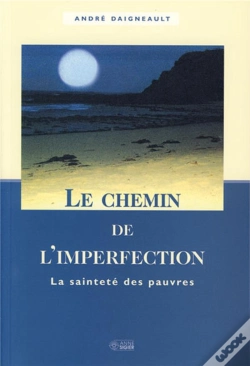 Capa do artigo Le Chemin De L'Imperfection ; La Sainteté Des Pauvres