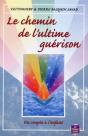 Le Chemin De L'Ultime Guérison - Preview