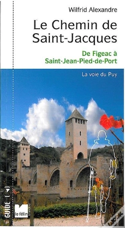 Capa do artigo Le Chemin De Saint-Jacques ; De Figeac À Saint-Jean-Pied-De-Port ; La Voie Du Puy