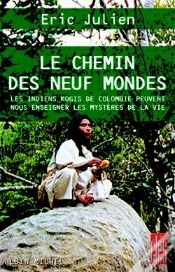 Capa do artigo Le Chemin Des Neuf Mondes : Les Indiens Kogis De Colombie Peuvent Nous Enseigner Les Mystères De La Vie