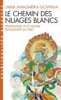 Le Chemin Des Nuages Blancs : Pèlerinages D'Un Moine Bouddhiste Au Tibet (1932 À 1949) - Preview