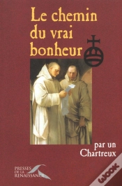 Capa do artigo Le Chemin Du Vrai Bonheur Par Un Chartreux