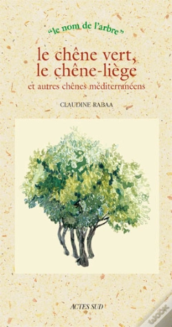 Capa do artigo Le Chêne Verts, Le Chêne-Liège Et Autres Chênes Méditerranéens