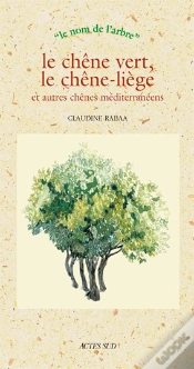 Capa do artigo Le Chêne Verts, Le Chêne-Liège Et Autres Chênes Méditerranéens