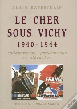 Capa do artigo Le Cher Sous Vichy 1940-1944 ; Collaboration, Persécutions Et Délation