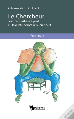 Capa do artigo Le Chercheur : Tour De Kinshasa À Pied Ou La Quête Perpétuelle Du Ticket