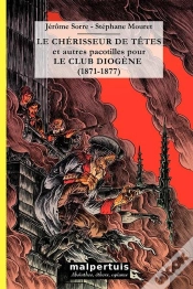 Capa do artigo Le Chérisseur De Têtes Et Autres Pacotilles Pour Le Club Diogène (1871-1877)