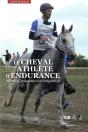 Le Cheval Athlète D'Endurance ; Sélection, Préparation Et Compétition - Preview