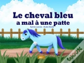 Le Cheval Bleu A Mal À Une Patte