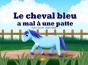 Le Cheval Bleu A Mal A Une Patte - Preview