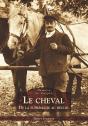 Le Cheval ; De La Suprématie Au Déclin - Preview