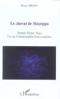 Le Cheval De Mazeppa ; Voltaire, Byron, Hugo : Un Cas D'Intertextualite Franco-Anglaise - Preview