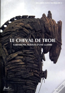 Capa do artigo Le Cheval De Troie ; Variations Autour D'Une Guerre