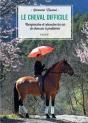 Le Cheval Difficile : Comprendre Et Résoudre Les Cas De Chevaux À Problèmes - Preview