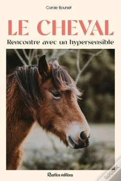 Capa do artigo Le Cheval : Rencontre Avec Un Hypersensible