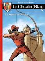 Le Chevalier Blanc T.10 ; Le Serment De L'Archer - Preview