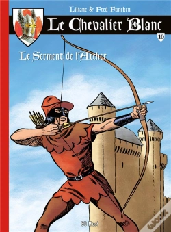 Capa do artigo Le Chevalier Blanc T.10 ; Le Serment De L'Archer