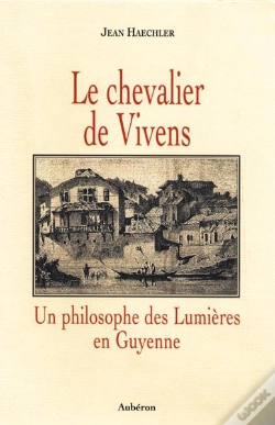 Capa do artigo Le Chevalier De Vivens, Un Philosophe Des Lumières En Guyenne