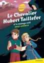 Le Chevalier Hubert Taillefer Tome 1 : Le Chevalier Hubert Taillefer Et Le Message Codé - Preview
