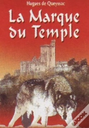 Capa do artigo Le Chevalier Noir Et La Dame Blanche T.2 ; La Marque Du Temple
