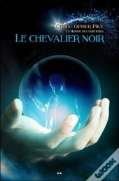 Le Chevalier Noir - Le Monde Des Sorcieres T2