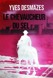 Le Chevaucheur Du Sel
