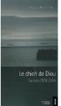 Le Chien De Dieu ; Carnets 2000-2004 - Preview