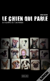 Le Chien Qui Parle ; La Marche De L'Archiviste
