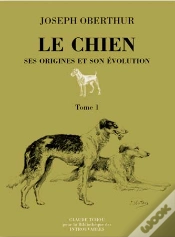 Capa do artigo Le Chien, Ses Origines Et Son Evolution ; 2 Volumes