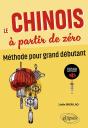 Le Chinois À Partir De Zéro : Méthode Pour Grand Débutant (Avec Fichiers Audio) (Zéro > A2) - Preview