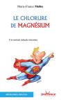 Le Chlorure De Magnésium ; Un Remède Miracle Méconnu - Preview